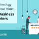 How Can Hospitality Tech Attract Business Travelers?
