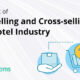 Importance of Upselling and Cross-Selling in the Hotel Industry