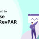 Actions That Can Ruin RevPAR at Your Hotel