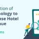 Stay Updated with the Best Technology to Increase Hotel Revenue